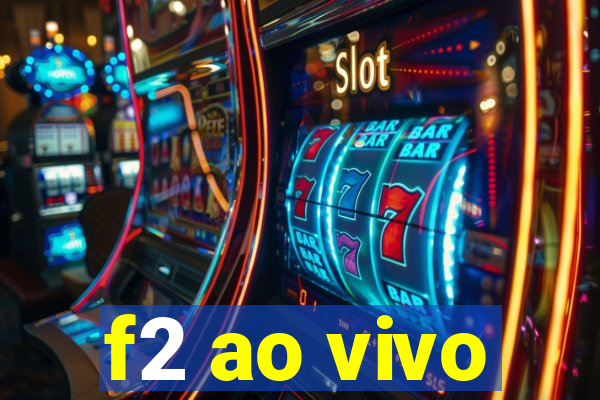 f2 ao vivo