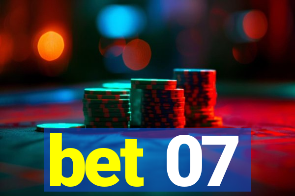 bet 07