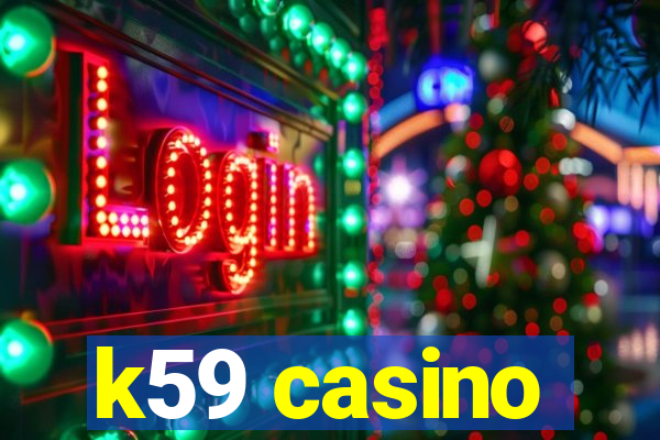 k59 casino