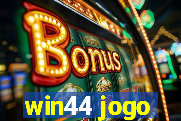 win44 jogo