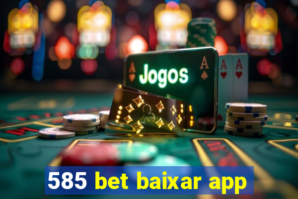 585 bet baixar app