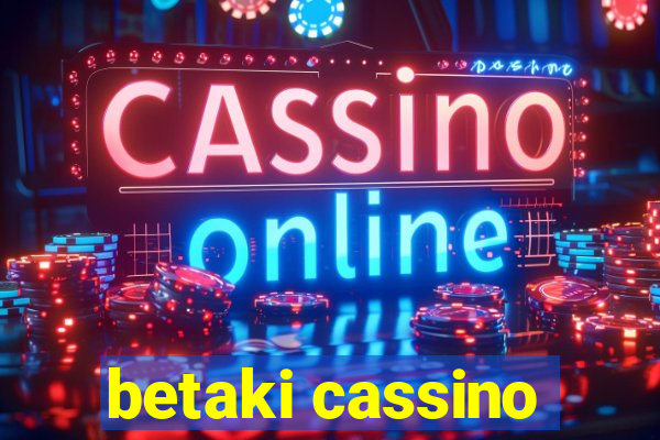 betaki cassino