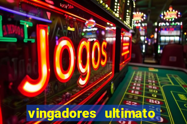 vingadores ultimato filme completo dublado google drive