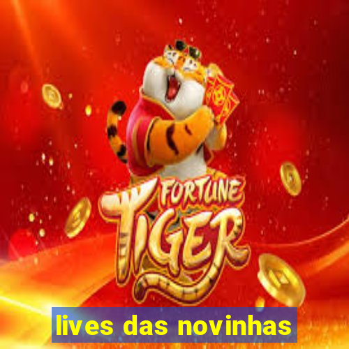 lives das novinhas