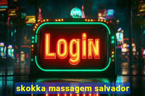 skokka massagem salvador