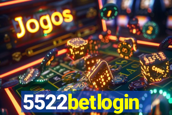 5522betlogin