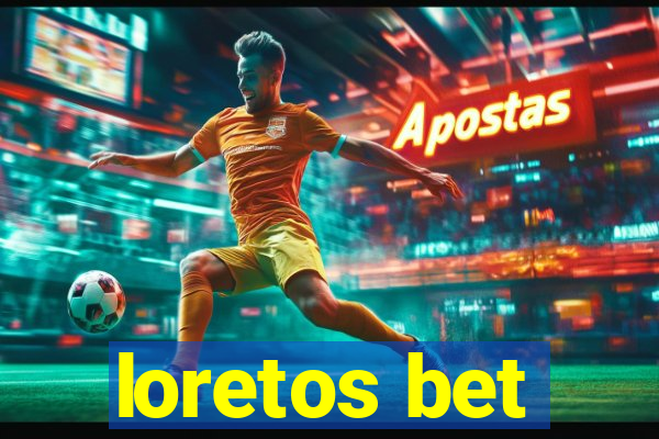 loretos bet