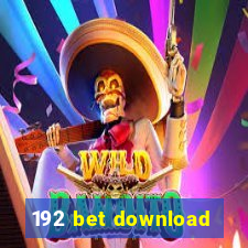 192 bet download