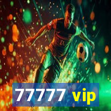 77777 vip