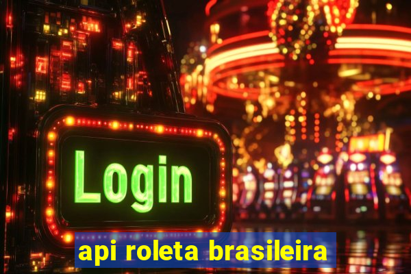 api roleta brasileira