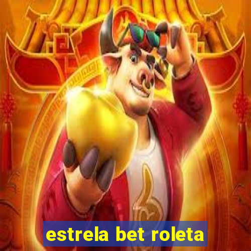 estrela bet roleta