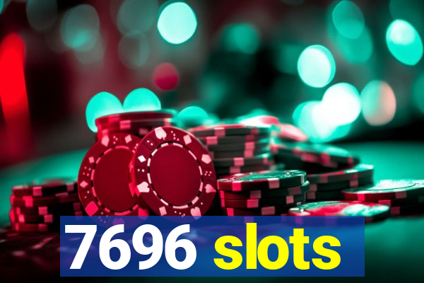 7696 slots