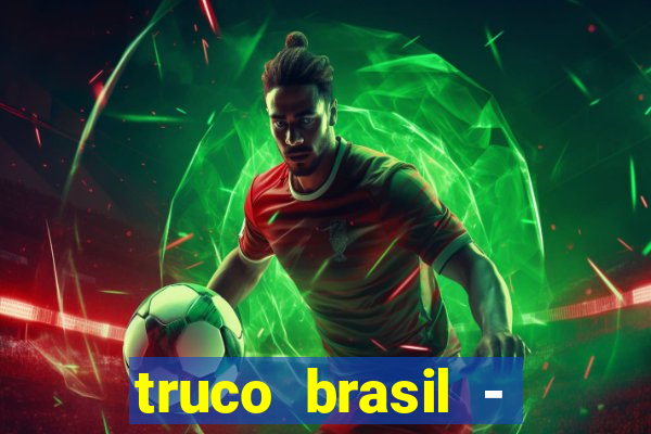 truco brasil - truco online