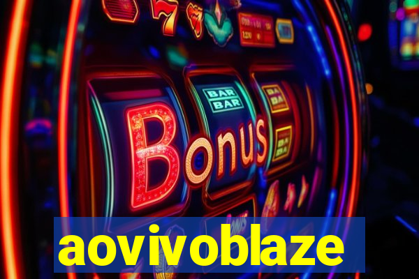 aovivoblaze