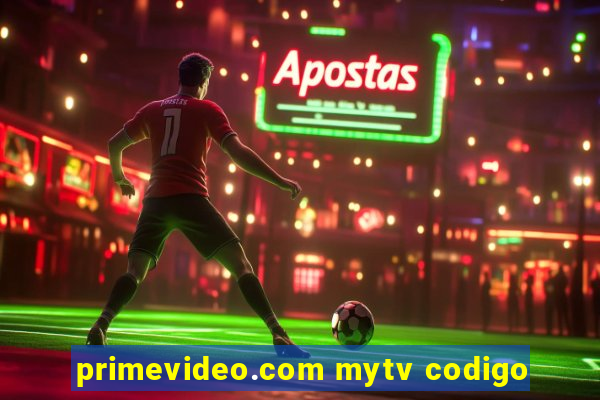 primevideo.com mytv codigo