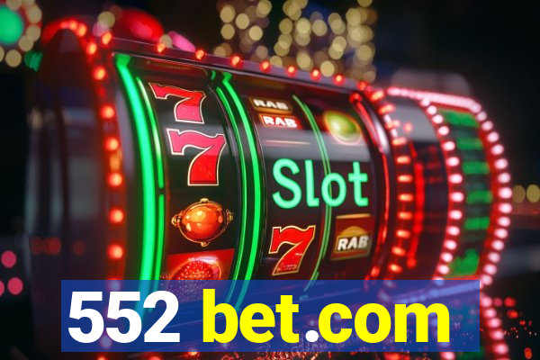 552 bet.com