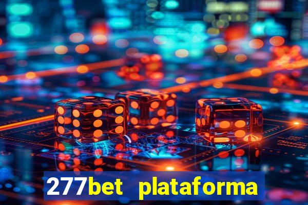 277bet plataforma de jogos