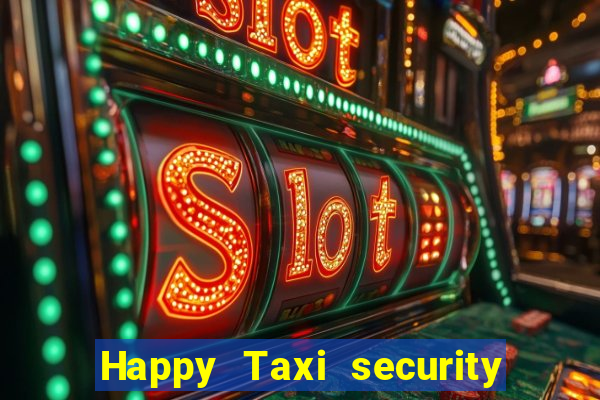 Happy Taxi security password road 96 happy