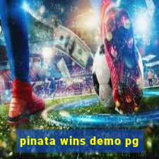 pinata wins demo pg