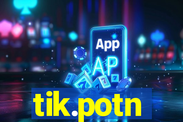 tik.potn