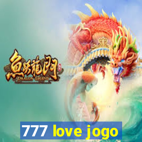 777 love jogo