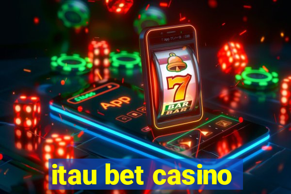 itau bet casino