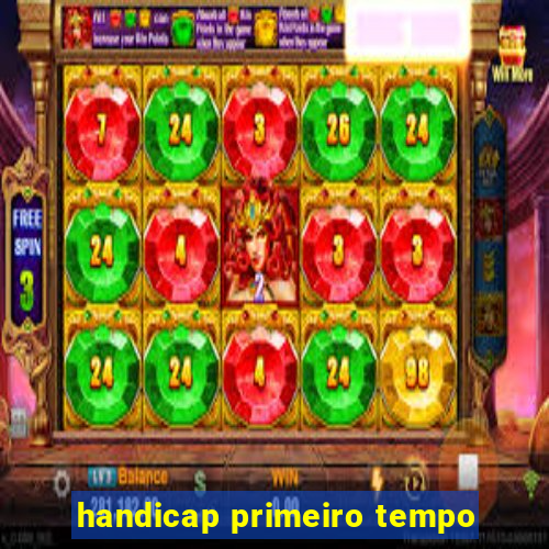 handicap primeiro tempo