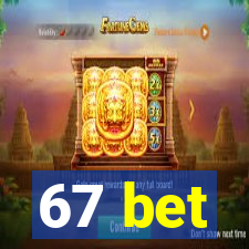 67 bet