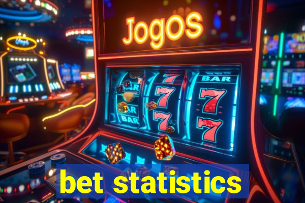 bet statistics