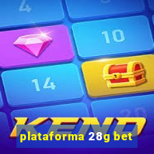 plataforma 28g bet