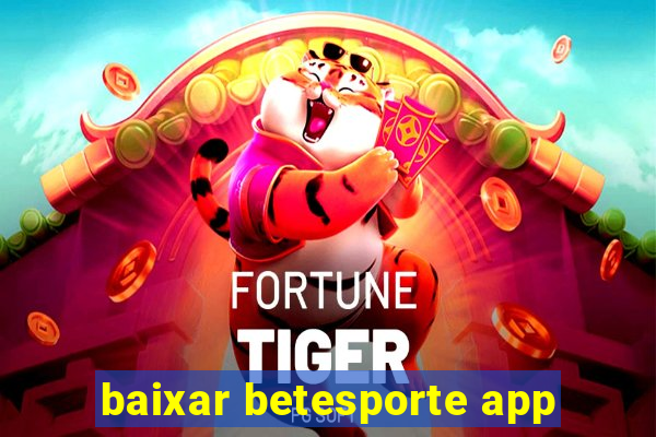 baixar betesporte app