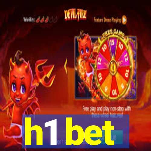 h1 bet