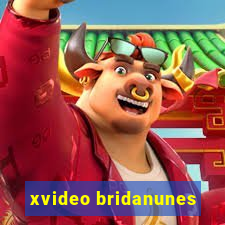 xvideo bridanunes