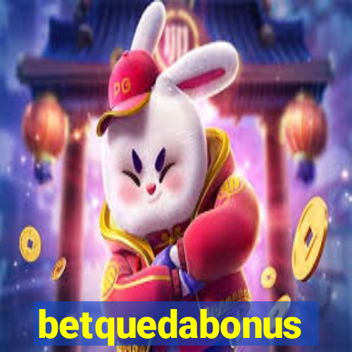 betquedabonus