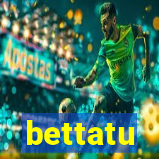 bettatu