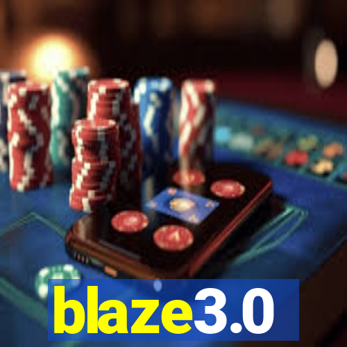 blaze3.0