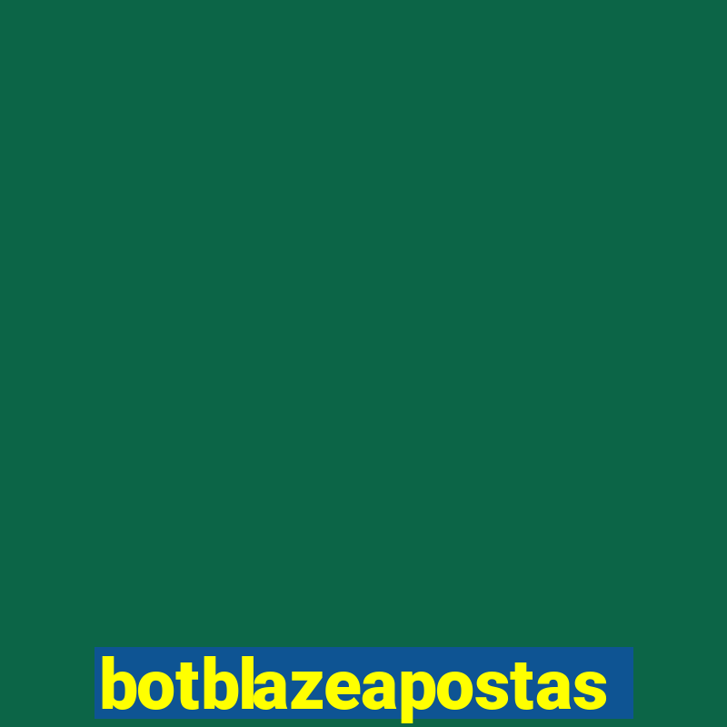 botblazeapostas