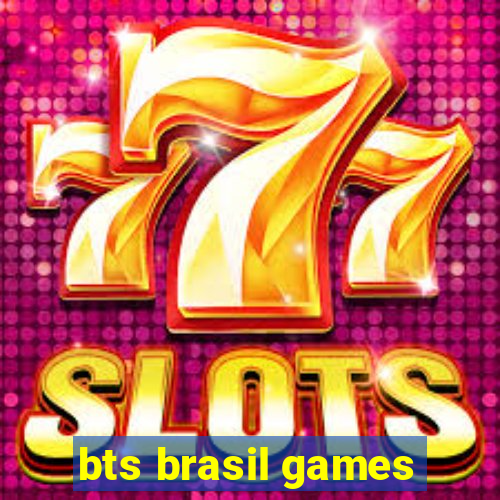 bts brasil games