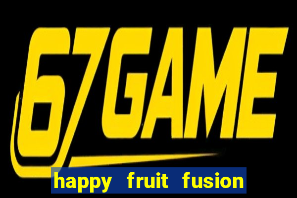 happy fruit fusion paga mesmo