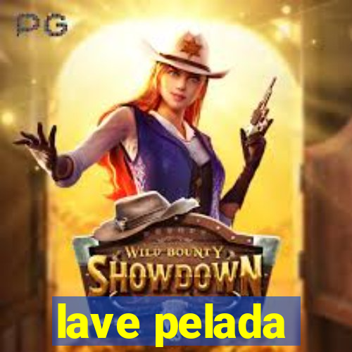 lave pelada