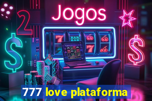 777 love plataforma