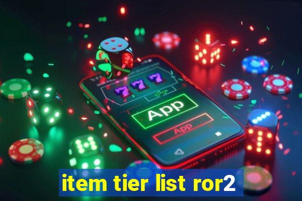 item tier list ror2