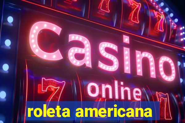 roleta americana