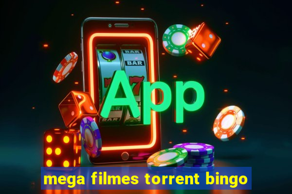 mega filmes torrent bingo