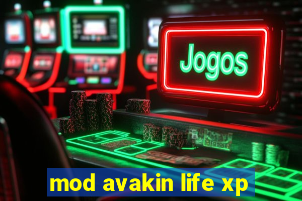 mod avakin life xp