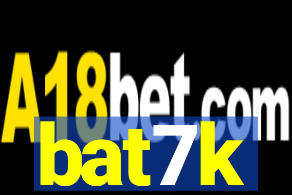 bat7k