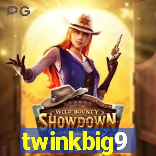 twinkbig9