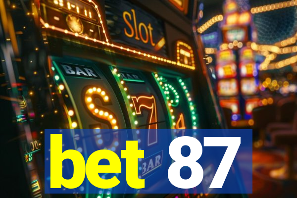 bet 87