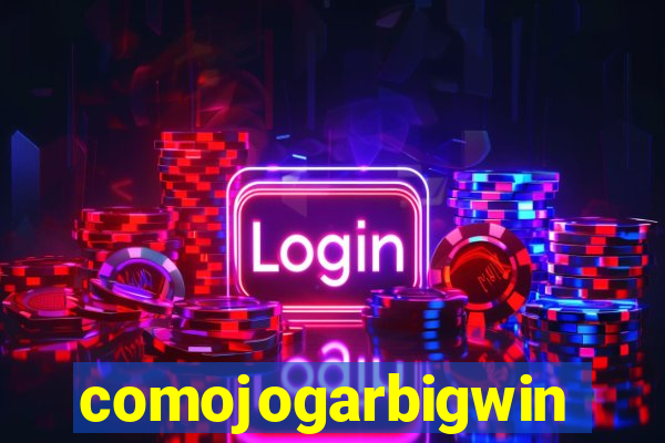 comojogarbigwin