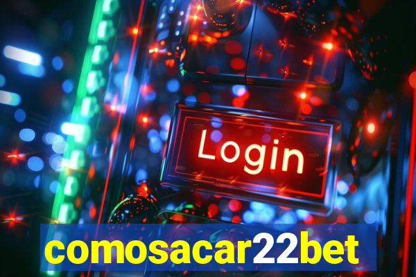 comosacar22bet